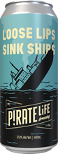 Pirate Life Loose Lips Sink Ships IIIPA 12% 500ml